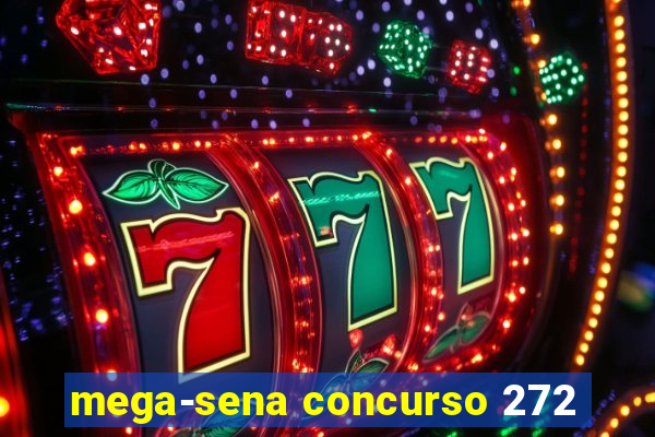 mega-sena concurso 272