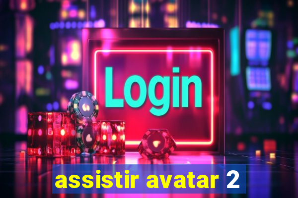 assistir avatar 2