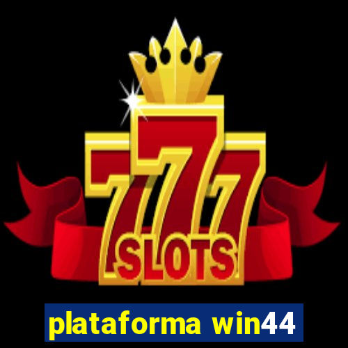 plataforma win44