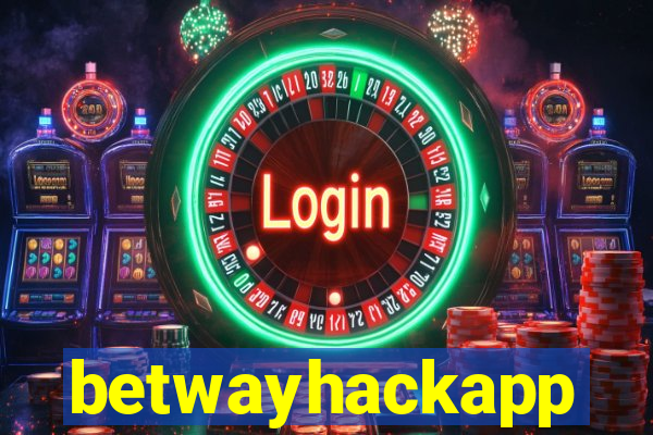 betwayhackapp