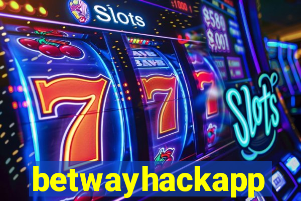 betwayhackapp