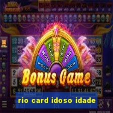 rio card idoso idade