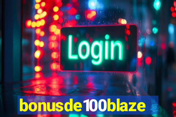 bonusde100blaze