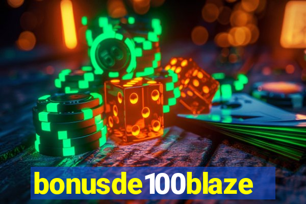 bonusde100blaze