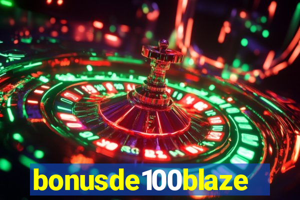 bonusde100blaze