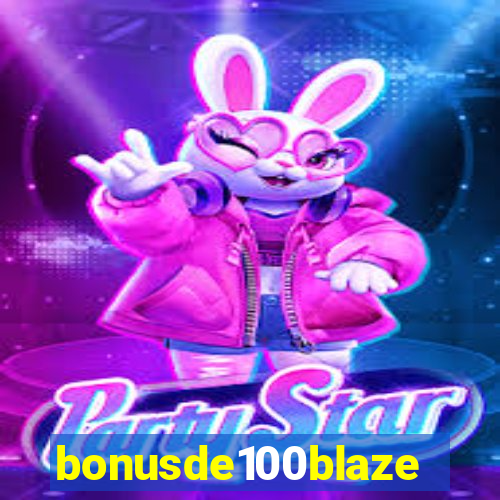 bonusde100blaze