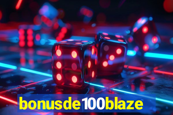 bonusde100blaze