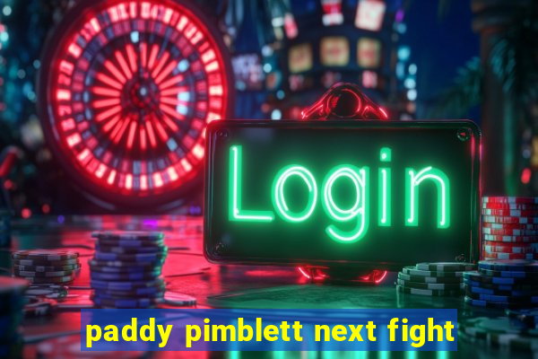 paddy pimblett next fight