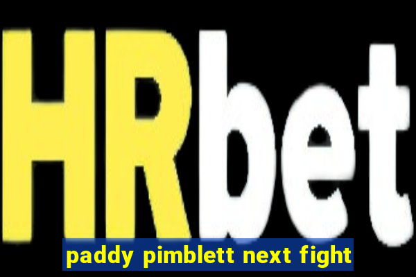 paddy pimblett next fight