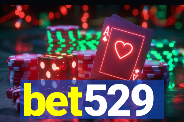 bet529