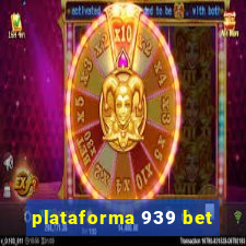 plataforma 939 bet