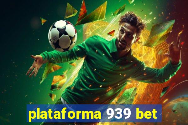 plataforma 939 bet