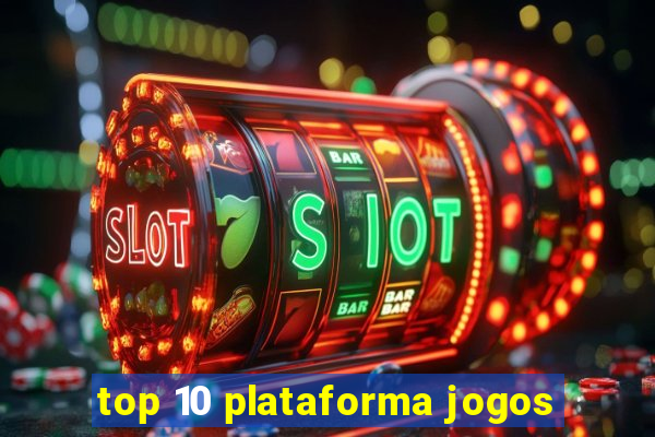 top 10 plataforma jogos