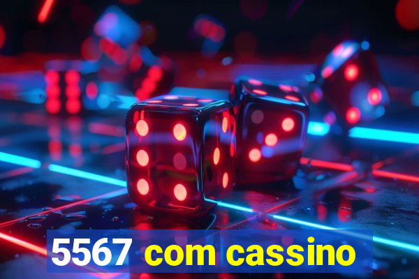 5567 com cassino