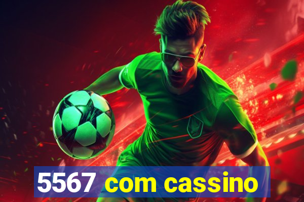 5567 com cassino