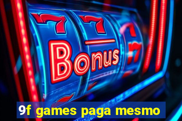 9f games paga mesmo