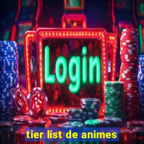 tier list de animes