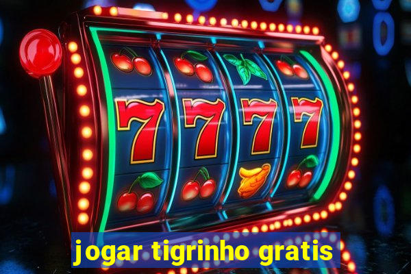 jogar tigrinho gratis