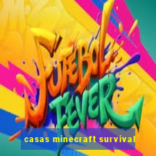 casas minecraft survival