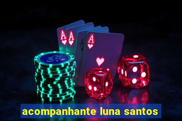 acompanhante luna santos