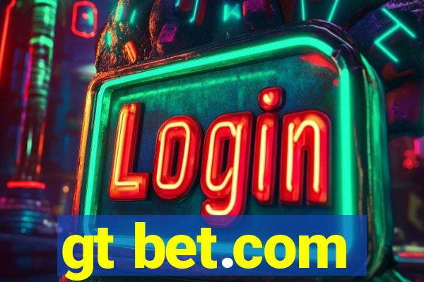 gt bet.com