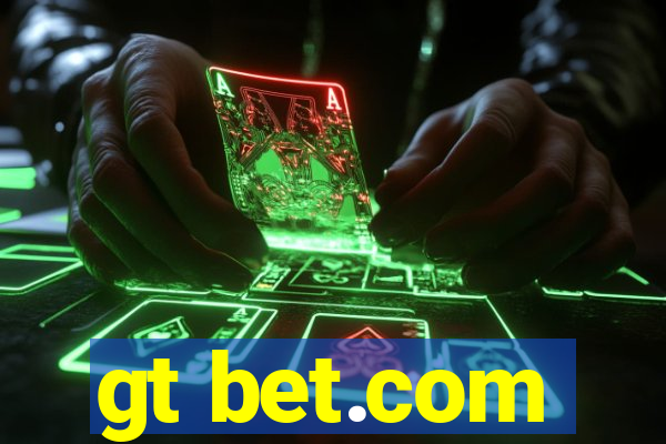 gt bet.com