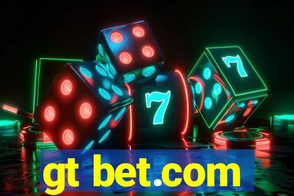 gt bet.com