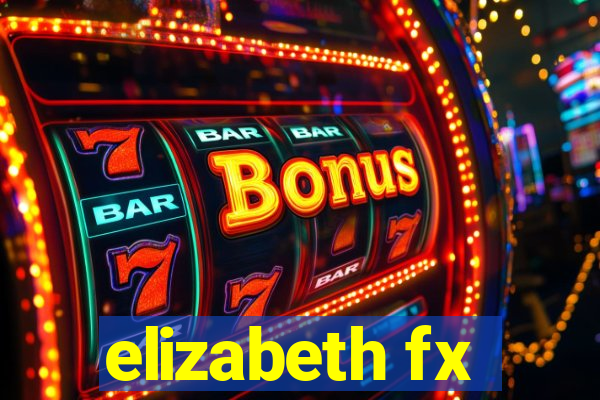 elizabeth fx