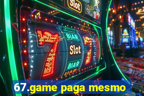 67.game paga mesmo