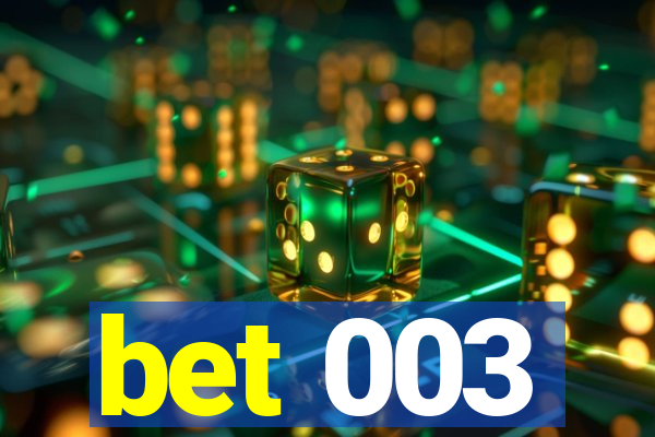 bet 003