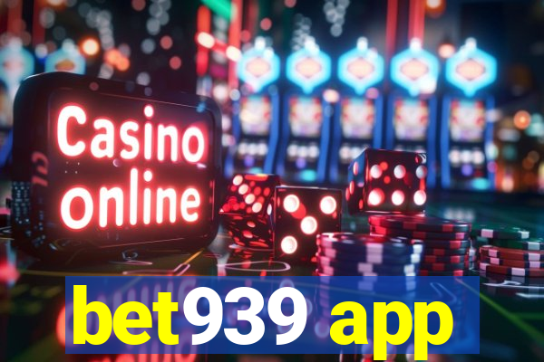 bet939 app