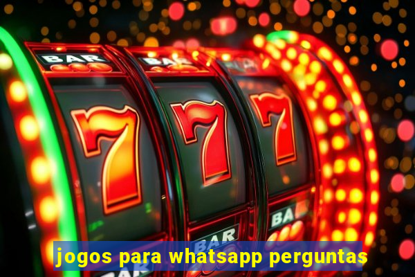 jogos para whatsapp perguntas