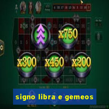 signo libra e gemeos