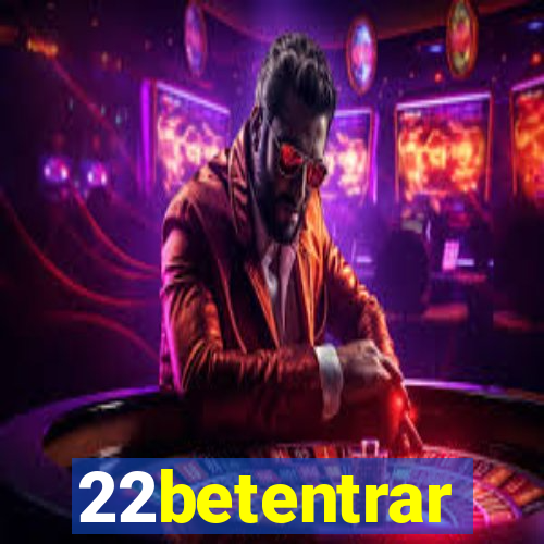 22betentrar