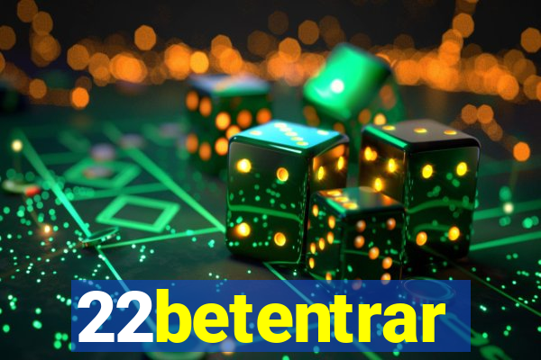 22betentrar