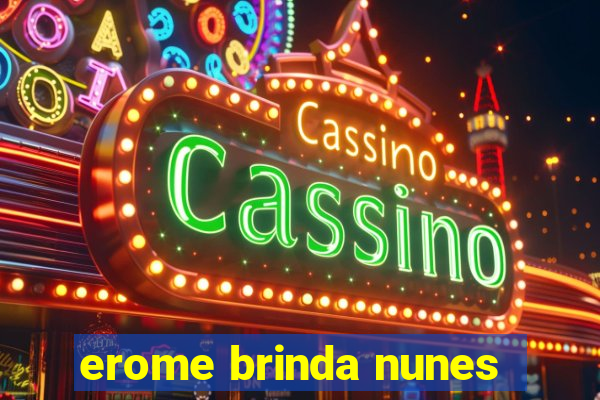 erome brinda nunes