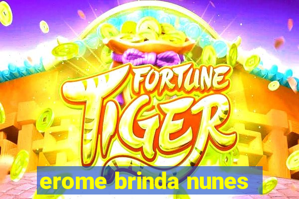 erome brinda nunes