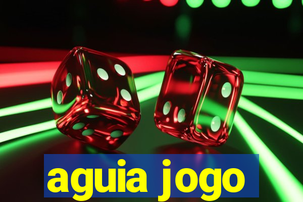 aguia jogo