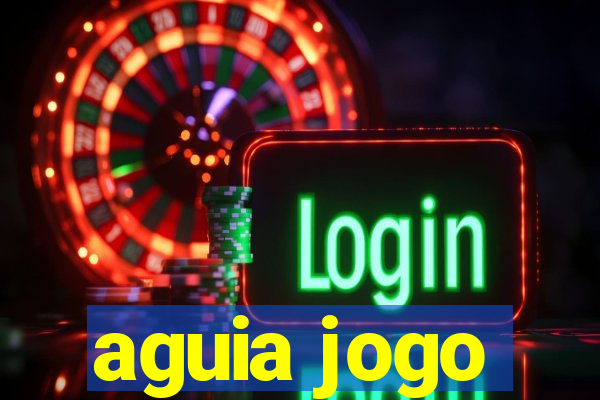 aguia jogo