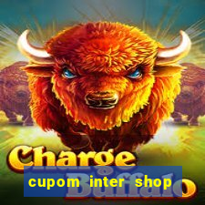 cupom inter shop casas bahia