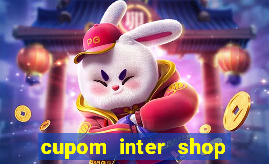 cupom inter shop casas bahia