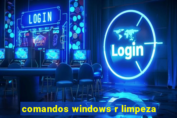 comandos windows r limpeza