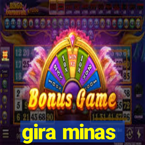 gira minas