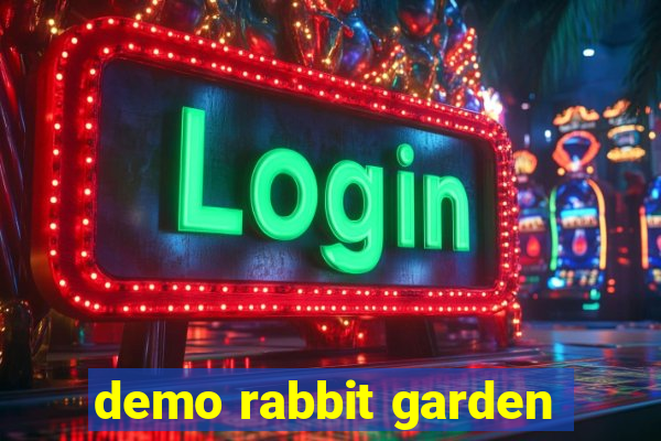 demo rabbit garden