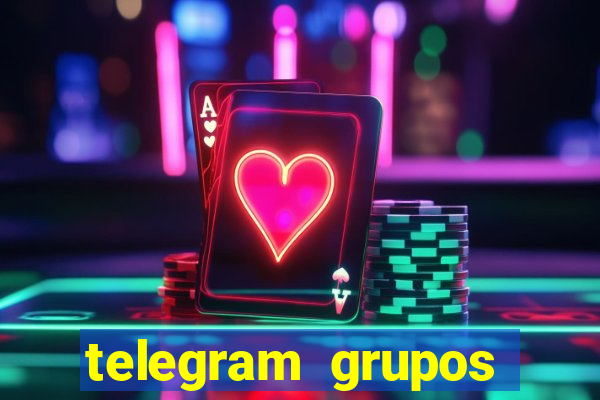 telegram grupos pode tudo