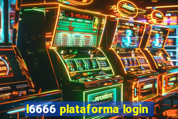 l6666 plataforma login