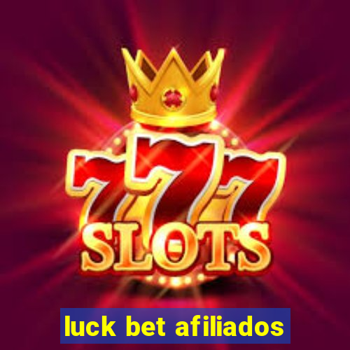 luck bet afiliados