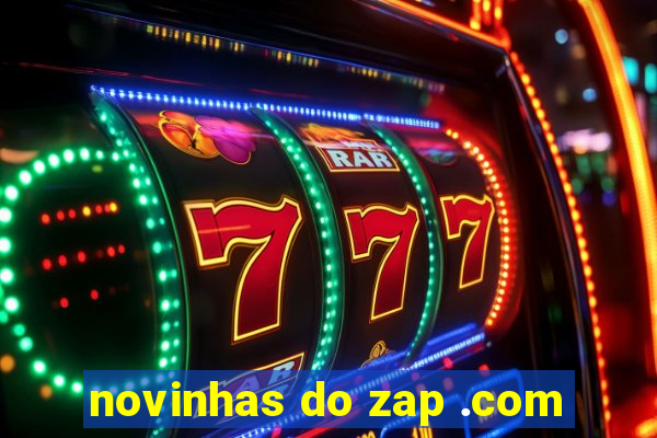 novinhas do zap .com