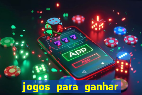 jogos para ganhar dinheiro sem aposta