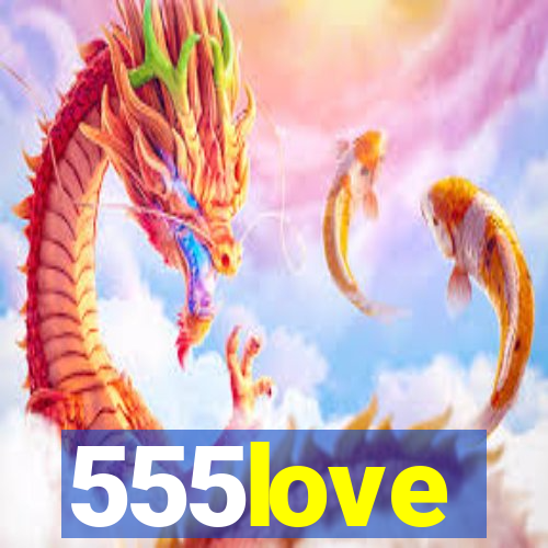 555love